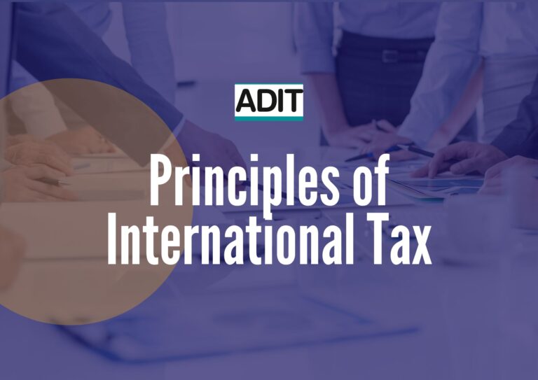 Principles of International Taxation for ADIT, UK